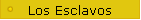 Los Esclavos