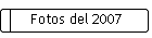 Fotos del 2007