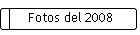 Fotos del 2008