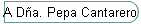 A Da. Pepa Cantarero
