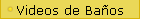 Videos de Baos